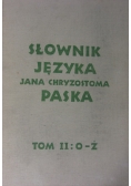Słownik języka Jana Chryzostoma Paska: Tom II
