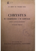 Chrystus w cierpieniu i w chwale  1948r.