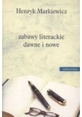 Zabawy literackie dawne i nowe