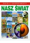 Nauka i eksperymenty Nasz świat