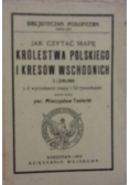 Jak czytać mapę królestwa Polskiego i kresów Wschodnich , 1919 r.