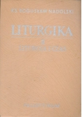 Liturgika. Tom II - Liturgia i czas