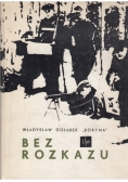 Bez rozkazu…