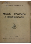 Między heroizmem a bestialstwem, 1949 r.