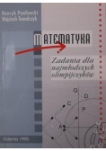 Matematyka Zadania dla najmłodszych olimpijczyków
