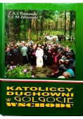 Katoliccy Duchowni w Golgocie Wschodu