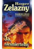 Ja nieśmiertelny