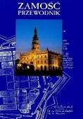 Zamość. Przewodnik + mapa