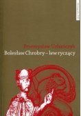 Bolesław Chrobry - lew ryczący
