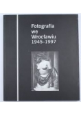 Fotografia we Wrocławiu 1945-1997