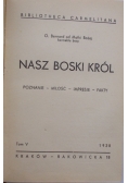 Nasz boski król, 1938r.