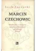 Marcin Czechowic. Studium z dziejów antytrynitaryzmu polskiego XVI w.