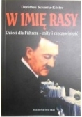 W imię rasy. Dzieci dla Fuhrera - mity i rzeczywistość