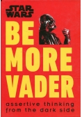 Star Wars Be More Vader