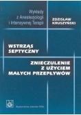Wstrząs septyczny. Znieczulenie z użyciem małych przepływów