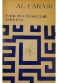 Al- Farabi Abu Nasr Muhammad - Państwo doskonałe polityka