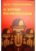 W ustroju biurokratycznym