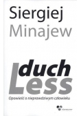 DuchLess Opowieść o nieprawdziwym człowieku