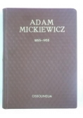 Adam Mickiewicz 1855 - 1955