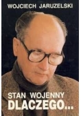 Stan wojenny dlaczego...