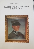 Dawne sfery oficerskie w moim życiu