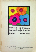 Funkcja społeczna i organizacja domów kultury