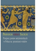 Profanum versus sacrum. Przejawy postaw antykościelnych w Polsce na przestrzeni wieków