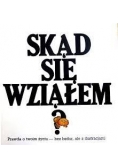 Skąd się wziąłem? Prawda o twoim życiu - bez bzdur, ale z ilustracjami