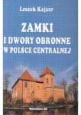 Zamki i dwory obronne  w polsce centralnej