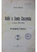 Walki o Ziemie Cieszyńską w latach 1914 - 1920 1930 r.