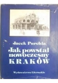 Jak powstał nowoczesny Kraków+autograf autora