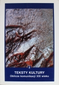 Teksty kultury Oblicza Komunikacji XXI wieku 1
