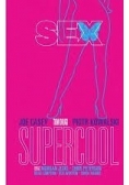 Sex 2. Supercool, Nowa