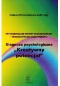 Psychologiczne metody diagnozowania i prognozowania kreatywności. Diagnoza psychologiczna Kreatywny potencjał