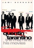 Quentin Tarantino: The Man and His Movies