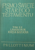 Pismo Święte  Starego Testamentu Tom X 2 Lamentacje Księga Barucha