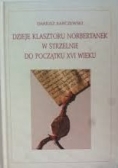Dzieje klasztoru Norbertanek w Strzelnie do początku XVI wieku