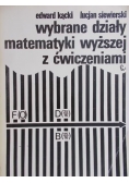 Wybrane działy matematyki wyższej z ćwiczeniami