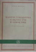 Maszyny i urządzenia elektryczne w górnictwie