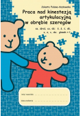 Praca nad kinestezją artykulacyjną w obrębie...