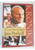 Kronika 27 lat pontyfikatu Jana Pawła II
