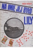 Na imię jej było Lily