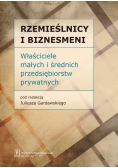 Rzemieślnicy i Biznesmeni Właściciele małych i średnich przedsiębiorstw prywatnych