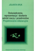 Doświadczenie , reprezentacja i działanie wśród rzeczy i przedmiotów
