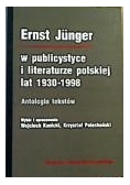 Ernst Junger w publicystyce i literaturze polskiej lat 1930 - 1998