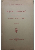 Męka i śmierć Pana naszego Jezusa Chrystusa 1934 r.