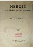 Heroje czyli klechdy greckie o bohaterach, 1926 r.