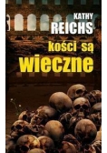 Kości są wieczne