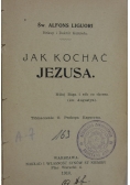 Jak kochać Jezusa, 1910 r.
