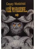 I cóż po filozofie...